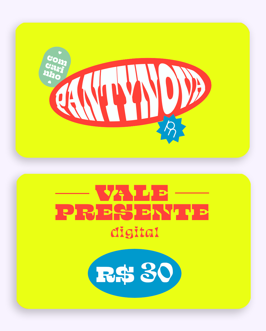 Gift Card - Vale Presente R$30 - pantynova