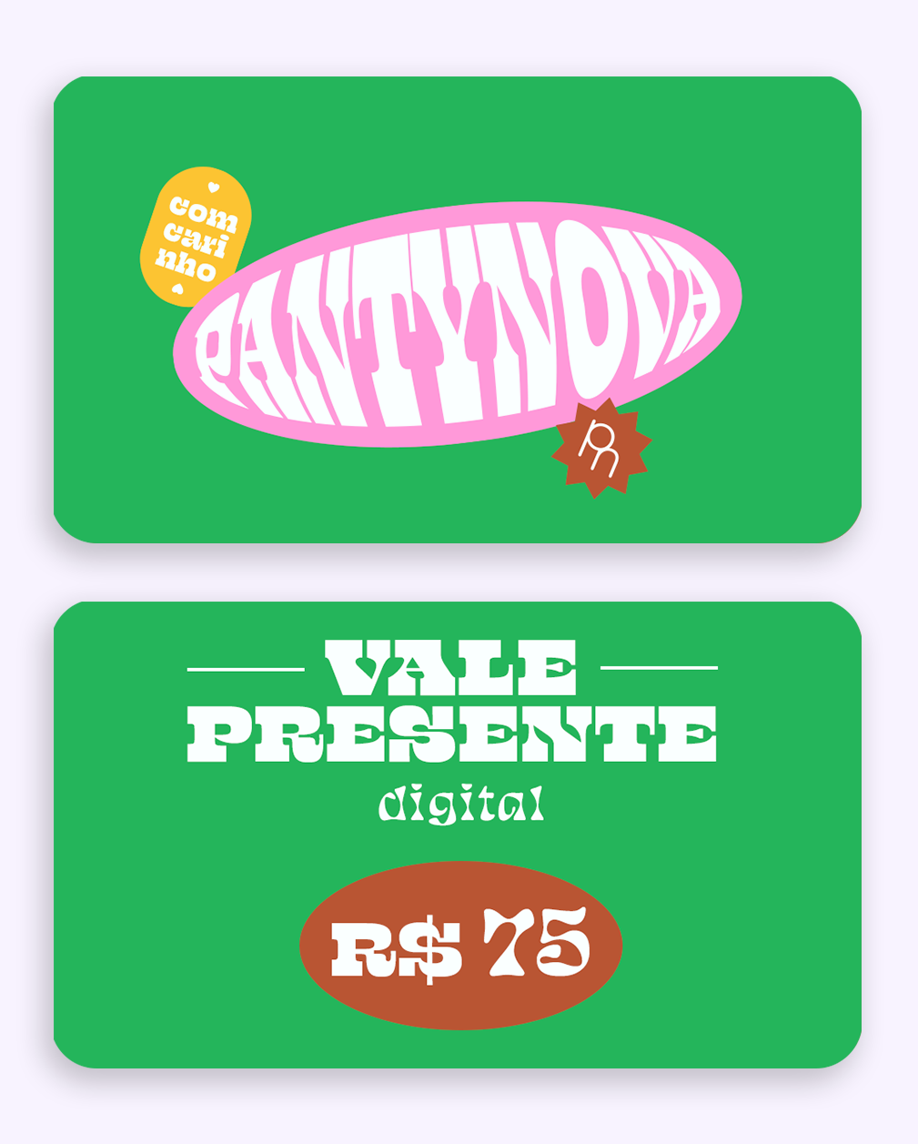 Gift Card - Vale Presente R$75 - pantynova